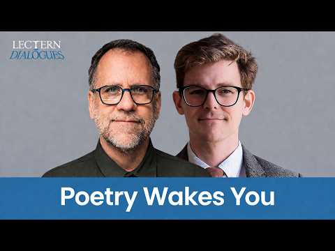 Poetry Wakes You to Reality | John Vervaeke & Adam Walker
