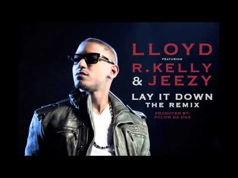 Lloyd Ft. R. Kelly & Jeezy - Lay It Down (Official Remix) {HD/HQ} {R&B}