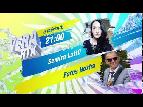 Vera RTK - promo e merkure - Semira Latifi & Fatos Hoxha - 28.08.2019
