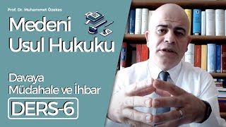 Prof. Dr. Muhammet Özekes- Medeni Usul Hukuku Dersi 6: Davaya Müdahale