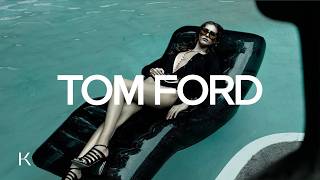 TOM FORD BOUTIQUE, SUMMER LUXURY FASHION PLAYLIST / KANDRA