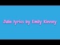 Julie by Emily Kinney lyrics 