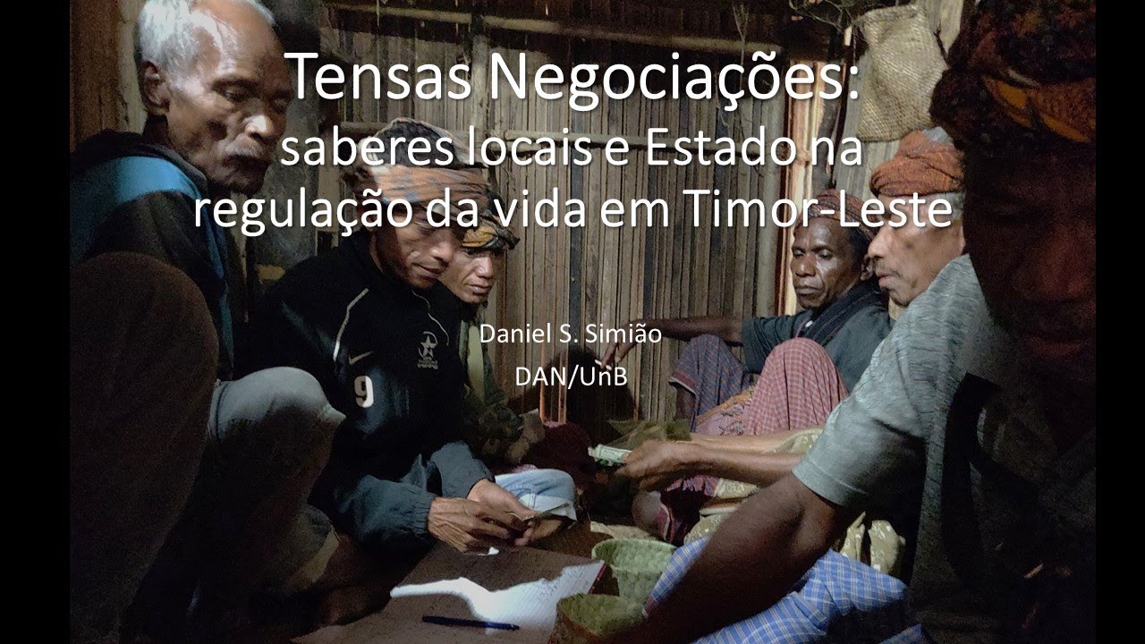 Tensas Negociações: saberes locais e Estado na regulação da vida em Timor-Leste