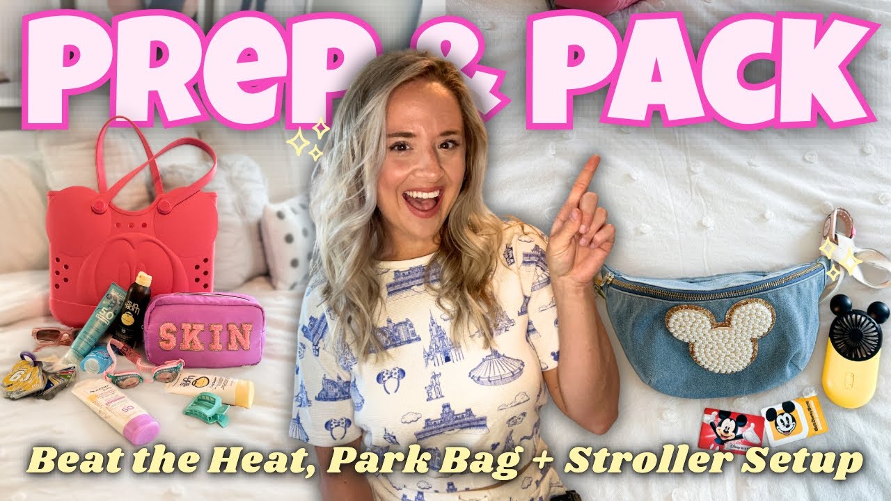 Prep & Pack With Me for Disney World ☀️ Summer Essentials, Park Bag, Stroller Setup + Beat the Heat