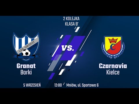 2 kolejka Granat Borki - Czarnovia Kielce