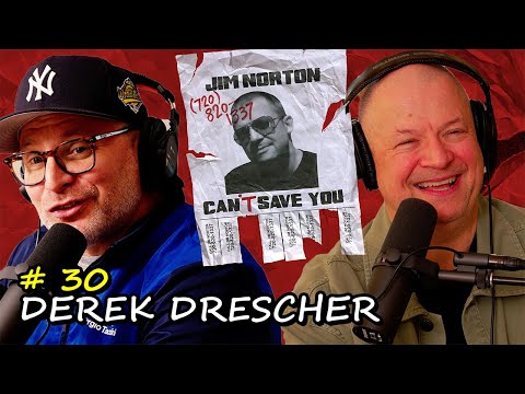 Prison Body with Derek Drescher | Jim Norton Can't Save You EP 30
