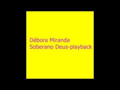 Débora Miranda Soberano Deus - playback