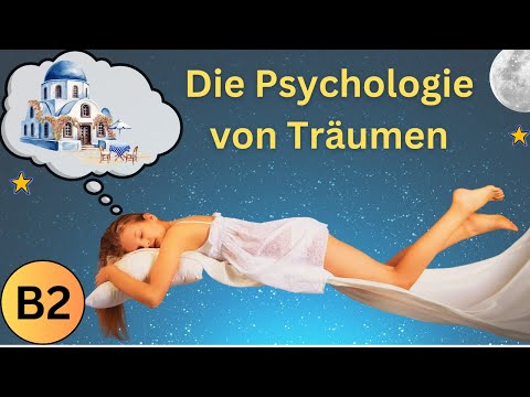 Träume verstehen: Ein Blick in unser Unterbewusstsein | Deutsch B2 | German B2