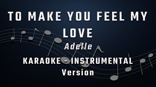 Download lagu To Make You Feel My Love - KARAOKE - INSTRUMENTAL - Adelle mp3