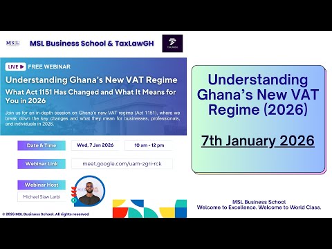 Understanding Ghana’s New VAT Regime (2026) - What Act 1151 Has Changed and What It Means for You