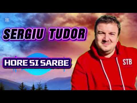 SERGIU TUDOR … HORE SI SARBE