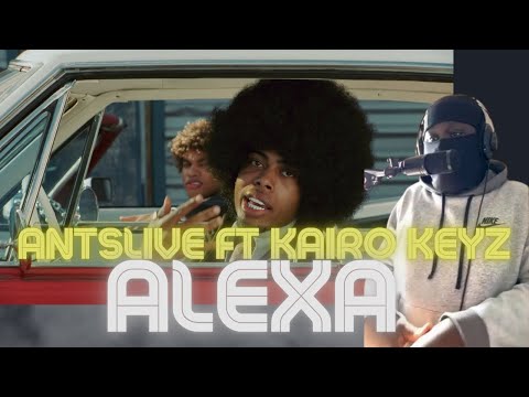 ANTSLIVE ft KAIRO KEYZ - ALEXA (MUSIC VIDEO) [REACTION]