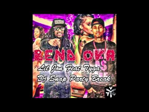BEND OVA : Lil Jon feat Tyga ( Dj Snap Party Break - AV8 Records 2014 )