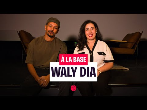 À LA BASE - WALY DIA