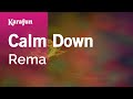 Calm Down - Rema | Karaoke Version | KaraFun
