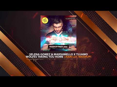 Selena Gomez & Marshmello x Tujamo  - Wolves Taking You Home (Jean Luc Mashup)