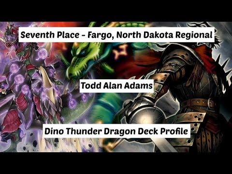 Yu-Gi-Oh! Seventh Place - Fargo, ND Regional - Todd Adams - Dino Thunder Dragons Deck Profile