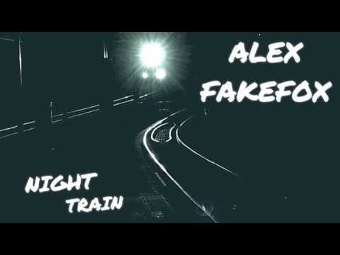 Night train - Alex FakeFox