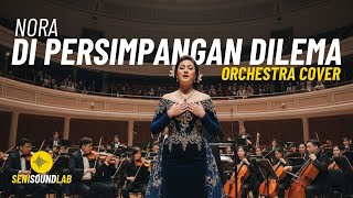 Download lagu Nora - Di Persimpangan Dilema (Orchestra Cover) [4K] | Seni Sound Lab mp3