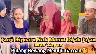 Download lagu JANJI RIPNATU MANUT DI AJAK KELUAR JAJAN SAMA MAS TAPAO || PULANG REWANG OTW GACOAN mp3