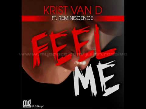 Krist Van D ft.Reminiscence - Feel Me (Julian Ressive mix)