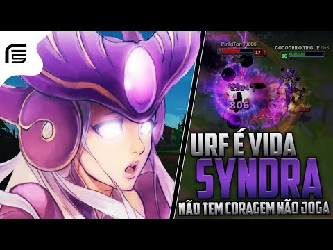 URF É VIDA - NÃO TEM CORAGEM NÃO JOGA - SYNDRA E SUAry0