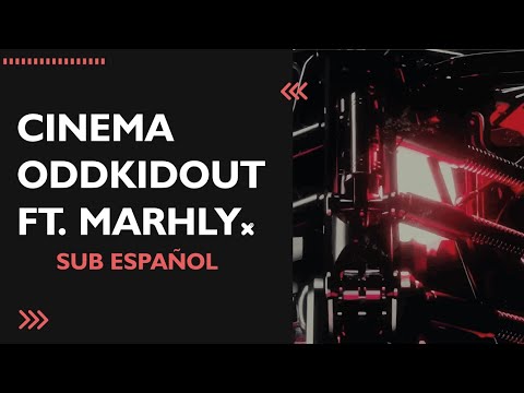 [Letra] OddKidOut Ft. Marlhy - Cinema // SUB ESPAÑOL