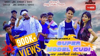 Super Model Kudi  New Santhali Video Song 2020 FUL