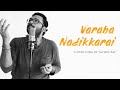 Varaha Nadikkarai Oram Cover Official Sangamam Sachin Raj LOCKDOWN SESSION A R Rahman
