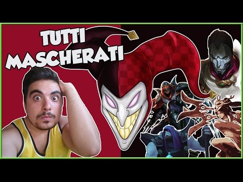 TUTTI Mascherati - Shaco Jungle - League of Legends | snakino