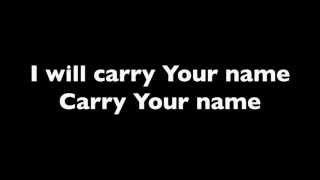 Passion 2011 - Carry Your Name (Christy Nockels) lyrics