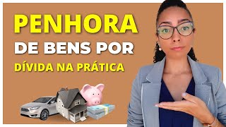 O  que é PENHORA DE BENS? Entenda de uma vez por todas o que é penhora de bens e como evitar isso