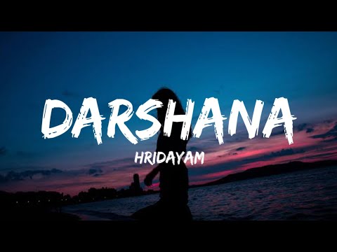 Darshana (Lyrics) - Hridayam
