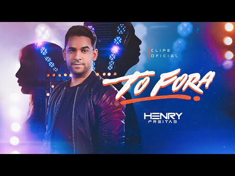 TÔ FORA - Henry Freitas (Clipe Oficial)