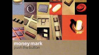 Money Mark - Push the Button