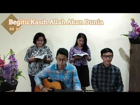 KK 96 - Begitu Kasih Allah Akan Dunia // KPR GKP Jatiasih