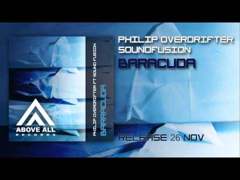 Philip Overdrifter ft. SoundFusion - Baracuda (Original mix)
