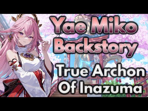 Yae Miko Backstory & Lore Explained! Why Lady Kitsune Is The True Archon Of Inazuma