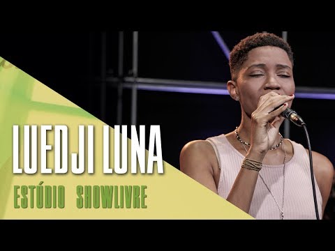 "Um corpo no mundo" - Luedji Luna no Estúdio Showlivre 2017