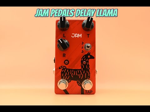 PEDAL OF THE WEEK EPISODE #13 - JAM PEDALS DELAY LLAMA MKIII
