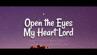Michael W. Smith - Open The Eyes Of My Heart Lord (Lyrics)
