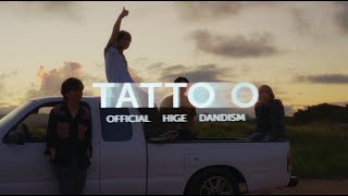 [Behind The Scenes] Official髭男dism - TATTOO