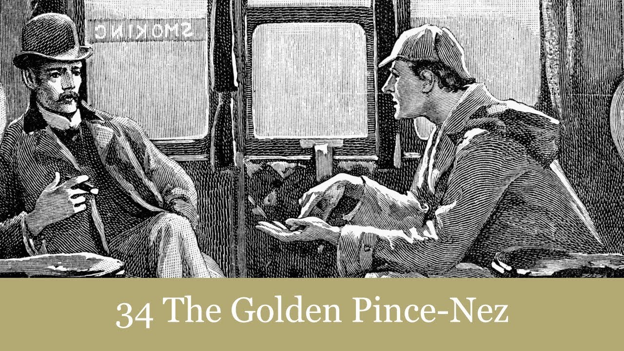34 The Golden Pince-Nez from The Return of Sherlock Holmes (1905) Audiobook