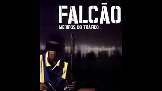 Documentario Falcão - Meninos do Tráfico