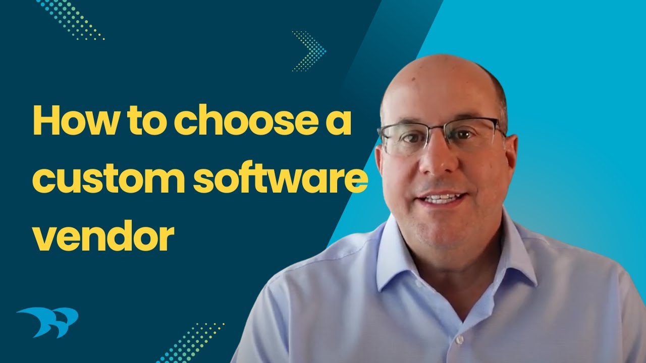 How to Choose a Custom Software Development Vendor