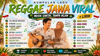 Download lagu Reggae Jawa Viral Full Album   LIRIK 🎶 Musik Santai Teman Kerja   Ngopi & Relax mp3