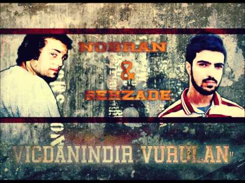 Şehzade & Nobran - Vicdanındır Vurulan ( 2013 )