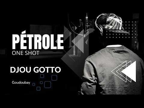 Djou Gotto - pétrole One shot
