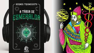 A Tábua de Esmeralda – Hermes Trismegisto I Audiobook 🎧