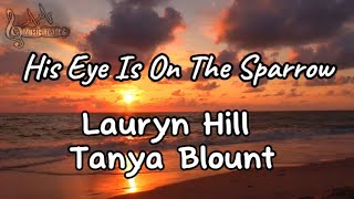 Lauryn Hill, Tanya Blount - His Eye Is On The Sparrow (Lyrics) Sister Act Edition
